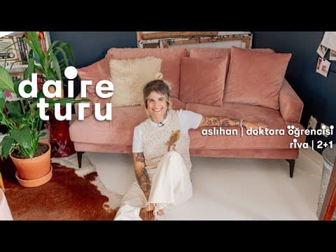 Daire Turu: Aslıhan'ın Riva'daki 2+1 Evi