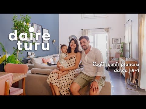 Daire Turu: Özgü ve Ailesinin Datça'daki Evi