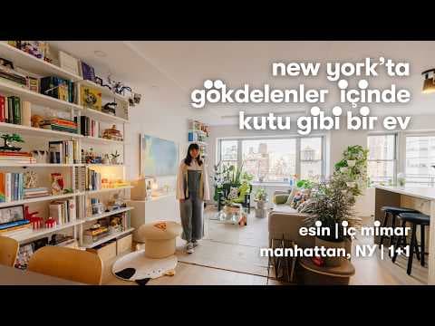 Manhattan’da bir Gökdelende Yaşayan Esin’in Sürprizli Evi