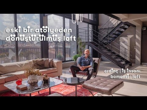 Erdinç'in Şehrin Ortası Bomonti'de Sıfırdan Yaptığı Loft